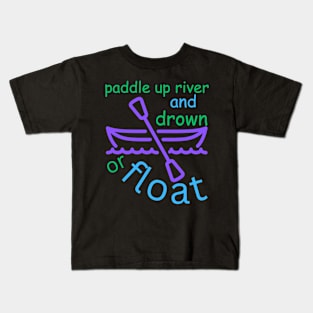 When To Fight When To Float Kids T-Shirt